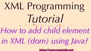 How to add child element in XML dom using Java [upl. by Yelnats227]