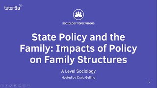 State Policy  Impacts of Policy on Family Structures  A Level Sociology  Families [upl. by Constantin100]