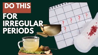 Home Remedies For Irregular Periods Get Your Cycle Back On Track With Natural Treatments [upl. by Giwdul]