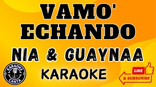 🎤 Karaoke Vamo Echando  Guaynaa amp NIA ¡Canta y baila con este hit lleno de energía [upl. by Ahtaela]