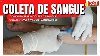 COLETA DE SANGUE COM SISTEMA A VÁCUO [upl. by Highams]