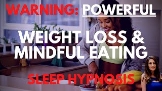 POWERFUL Sleep Hypnosis for WEIGHT LOSS amp Mindful Eating 3 Hours Long [upl. by Acinorahs]