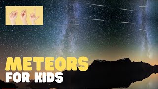 ASL Meteors for Kids [upl. by Denten743]