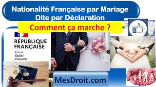 Naturalisation par mariage Comment obtenir la Nationalité Française par déclaration [upl. by Ariaj306]