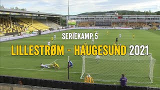 Lillestrøm  Haugesund 2021 [upl. by Aillemac400]