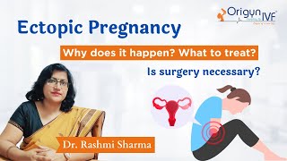 Ectopic Pregnancy  How to treat Is surgery necessary  Dr Rashmi Sharma [upl. by Amato]