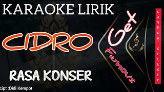 CIDROquotKaraoke LirikquotRASA KONSERGAYENG GELEGER [upl. by Giesser]