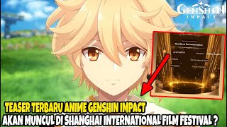 Teaser Terbaru Anime Genshin Impact akan Muncul di Shanghai International Film Festival 2023 [upl. by Aedni763]