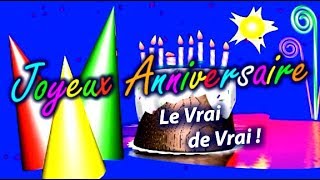 Joyeux Anniversaire  Le vrai de vrai [upl. by Noam]