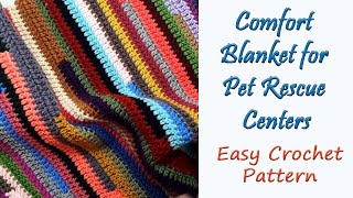 Crocheted Comfort Blanket for Pet Rescue Centers [upl. by Denzil]