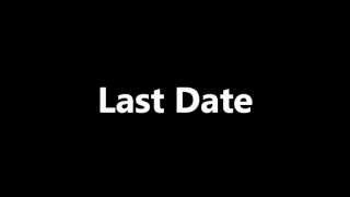 Last Date Cover [upl. by Derdle570]