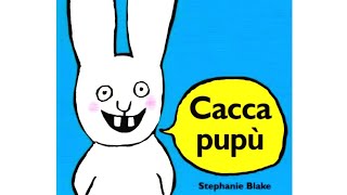 Cacca pupù  libro per bambini letto ad alta voce [upl. by Adnilam]