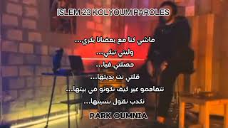 ISLEM 23 KOLYOUM PAROLES PARK OUMNIA [upl. by Renferd821]