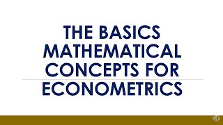 Econometrics Chapter 1 Basic Math Concepts [upl. by Skyla]