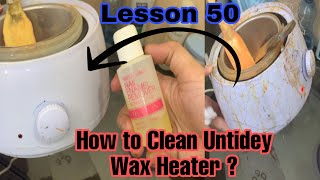 How to clean Wax Heater Machine [upl. by Holbrooke]