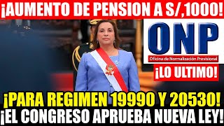 URGENTE ONP LO ULTIMO AUMENTO DE PENSIONES para DL 19990 y DL 20530 ¡EL CONGRESO REVISA OFICIO [upl. by Siari391]