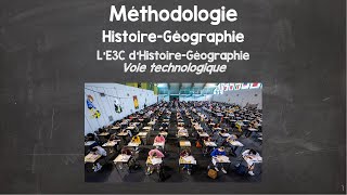 E3C  Méthodologie  HistoireGéographie  Voie technologique [upl. by Phia]