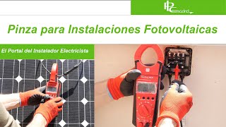 Pinza ESPECIAL Para Instalaciones Fotovoltaicas 1500 V CC [upl. by Corty]