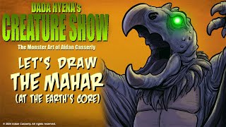 Dada Hyenas Creature Show Lets Draw the Mahar At The Earths Core [upl. by Cockburn866]