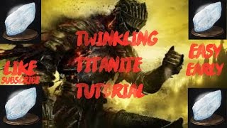 DARK SOULS 3 THREE EARLY TWINKLING TITANITE EASY TO GET [upl. by Euphemiah]