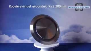 Rooster ventiel geborsteld RVS 200mm  Ventilatieshopcom [upl. by Joyann]