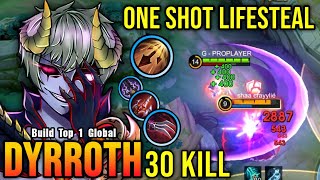 30 Kills Dyrroth with Inspire Insane One Shot Damage Build  Build Top 1 Global Dyrroth  MLBB [upl. by Anahsar]