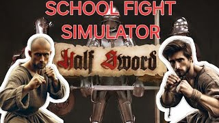 School Fight Simulator  Half Sword  Fists Only [upl. by Reeta]