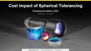 Cost Impact of Spherical Tolerancing Webinar – 2017 [upl. by Kalvin]