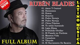 Rubén Blades Exitos Salsa Mix Sus Mejores Canciones  Amor y Control Sicarios [upl. by Molohs]