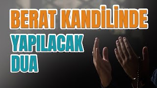 Berat Kandilinde Kim Bu Duayı Yaparsa [upl. by Eeimaj]