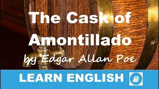 The Cask of Amontillado by Edgar Allan Poe  Short Story in English [upl. by Annia]