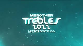 MBrother  Trebles 2022 Matson Bootleg [upl. by Meadows]