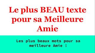 Texte Magnifique pour sa Meilleure Amie Touchant [upl. by Gilles]