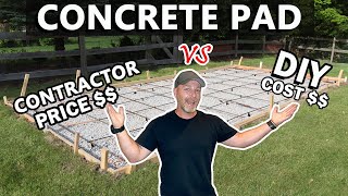 How Much Money Did I SAVE Pouring A CONCRETE Slab Myself Time Quality amp PRICE Comparison [upl. by Poore]