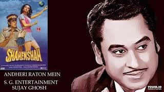 ANDHERI RATON MEIN  KISHORE KUMAR  SHAHENSHAH1988  AMAR UTPAL [upl. by Sale]