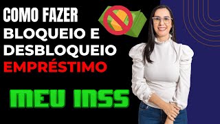 Como pedir bloqueio e Desbloqueio Empréstimo Consignado no INSS [upl. by Juli]