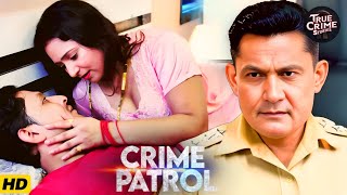 प्यार के जाल में फंसाकर फर्जी शादी और ठगी का हुआ खुलासा  Crime Patrol New Episode क्राइम Tv Show [upl. by Richela]