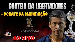 AO VIVO  Sorteio da Copa Libertadores de 2024  DEBATE da Eliminação do São Paulo no Paulistão [upl. by Eiser]