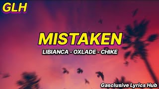 Libianca Oxlade amp Chloe Bailey  Mistaken Lyrics  Gasclusive lyrics hub [upl. by Dobson]