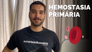 HEMOSTASIA PRIMÁRIA Aprenda de Forma Rápida e fácil [upl. by Welch]