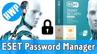 ESET Smart Security Premium Parola Yöneticisi İncelemesi [upl. by Eirrahs]