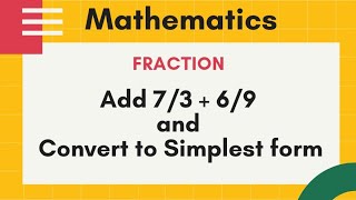 Add 73  69 and Convert to Simplest form  Fraction  sathiskumareducation [upl. by Alton]