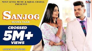 Sucha Yaar  Sanjog Full Video  Sharry Hassan  Next level Music  Latest Punjabi Songs 2019 [upl. by Ymer86]