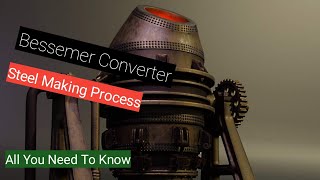 The Bessemers Converter Process Explained [upl. by Marfe453]