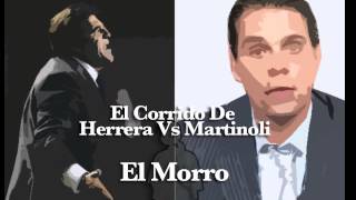 El Corrido de Herrera Vs Martinoli Con quotEl Morroquot [upl. by Etnoj]