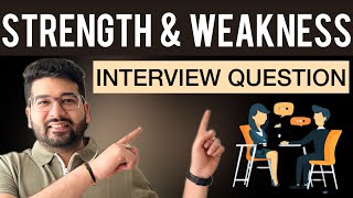 What are your STRENGTHS amp WEAKNESSES  INTERVIEW Question  Best Answer [upl. by Kistner]