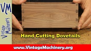 Hand Cutting Dovetail Joints [upl. by Persis]