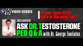 Is Low Dose Deca Safe in the Long Run Ask Dr Testosterone E169 [upl. by Welles]