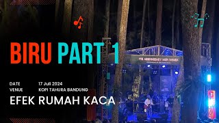 EFEK RUMAH KACA  BIRU PART 1  LIVE AT KOPI TAHURA BANDUNG [upl. by Liggett]