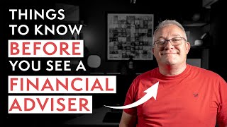 6 Things You Should Know BEFORE You See A FINANCIAL ADVISER [upl. by Kirstin]